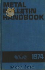 METAL BULLETIN HANDBOOK 1974 SEVENTH EDITION 1974 PDF电子版封面 RUBY PACKARD