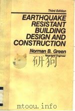 EARTHQUAKE RESISTANT BUILDING DESIGN AND CONSTRUCTION     PDF电子版封面  044401067X  NORMAN B.GREEN 