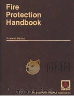 FIRE PROTECTION HANDBOOK SIXTEENTH EDITION 1986 PDF电子版封面 0877653151