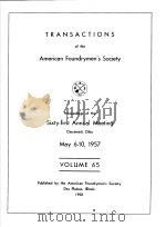 TRANSACTIONS OF THE AMERICAN FOUNDRYMEN'S SOCIETY VOLUME 65 1958 PDF电子版封面