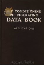 AIR CONDITIONING REFRIGERATING DATA BOOK APPLICATIONS VOLUME FIFTH EDITION 1954-55 1945 PDF电子版封面