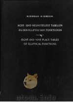 ACHT UND NEUNSTELLIGE TABELLEN ZU DEN ELLIPTISCHEN FUNKTIONEN PDF电子版封面 M.SCHULER H.GEBELEIN