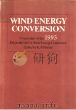 WIND ENERGY CONVERSION 1993 PDF电子版封面 0852989016