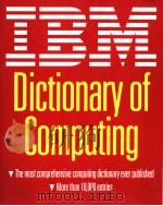 IBM DICTIONARY OF COMPUTING PDF电子版封面 0070314888 GEORGE MCDANIEL