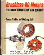 BRUSHLESS DC MOTORS ELECTRONICS COMMUTATION AND CONTROLS PDF电子版封面 THOMAS J.SOKIRA
