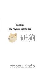 LANDAU THE PHYSICIST AND THE MAN PDF电子版封面 L.M.KHALATNIKOV