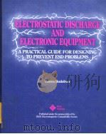 ELECTROSTATIC DISCHARGE AND ELECTRONIC EQUIPMENT PDF电子版封面 WARREN BOXLEITNER