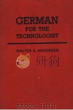 GERMAN FOR THE TECHNOLOGIST PDF电子版封面 WALTER E.ANDERSON