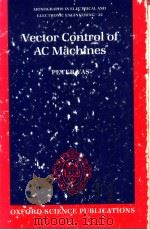 VECTOR CONTROL OF AC MACHINES PDF电子版封面 PETER VAS