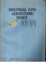 INDUSTRIAL FANS-AERODYNAMIC DESIGN PDF电子版封面 0852986386