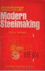 MODERN STEELMAKING PDF电子版封面 R.H TUPKARY