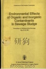 ENVIRONMENTAL EFFECTS OF ORGANIC AND INORGANIC CONTAMINANTS IN SEWAGE SLUDGE PDF电子版封面 9027715866 R.D.DAVIS