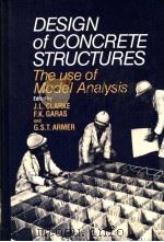 DESIGN OF CONCRETE STRUCTURES:THE USE OF MODEL ANALYSIS PDF电子版封面 085334387X J.L.CLARKE F.K.GARAS AND G.S.