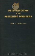 INSTRUMENTATION IN THE PROCESSING INDUSTRIES PDF电子版封面 0801956595 BELA G.LIPTAK