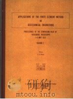 APPLICATIONS OF THE FINITE ELEMENT METHOD IN GEOTECHNICAL ENGINGEERING VOLUME 1 PDF电子版封面 C.S.DESAI