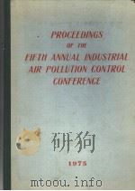 PROCEEDINGS OF THE FIFTH ANNUAL INDUSTRIAL AIR POLLUTION CONTROL CONFERENCE（ PDF版）