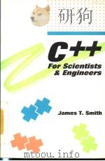 C++ FOR SCIENTISTS & ENGINEERS PDF电子版封面 0070591806 JAMES T.SMITH
