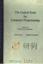THE LOGICAL BASIS FOR COMPUTER PROGRAMMING VOLUME 2 DEDUCTIVE SYSTEMS PDF电子版封面 0201182610 ZOHAR MANNA RICHARD WALDINGER