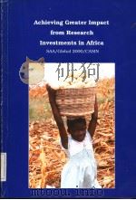 ACHIEVING GREATER IMPACT FORM RESEARCH INVESTMENTS IN AFRICA PDF电子版封面