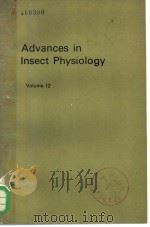 ADVANCES IN INSECT PHYSIOLOGY VOLUME 12 PDF电子版封面 0120242125
