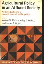AGRICULTURAL POLICY IN AN AFFLUENT SOCIETY PDF电子版封面