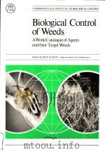 BIOLOGICAL CONTROL OF WEEDS A WORID CATALOGUE OF AGENTS AND THEIR TARGET WEEDS PDF电子版封面