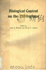 BIOLOGICAL CONTROL ON THE PHYLLOPLANE 1985 PDF电子版封面 0890540675