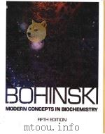 BOHINSK MODERN CONCEPTS IN BIOCHEMISTRY PDF电子版封面 ROBERT C.BOHINSKI