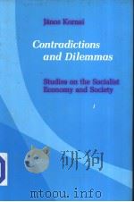 CONTRADICTIONS AND DILEMMAS STUDIES ON THE SOCIALIST ECONOMY AND SOCIETY PDF电子版封面 0262111071 JANOS KORNAI