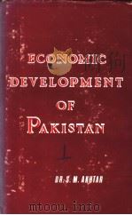 ECONOMIC DEVELOPMENT OF PAKISTAN PDF电子版封面 S.M.AKHTAR
