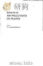EFFECTS OF AIR POLLUTANTS ON PLANTS PDF电子版封面 0521210879 T.A.MANSFIELD