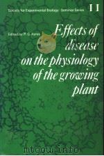 EFFECTS OF DISEASE ON THE PHYSIOLOGY OF THE GROWING PLANT（ PDF版）