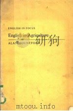 ENGLISH IN FOCUS ENGLISH IN AGRICULTURE PDF电子版封面 ALAN MOUNTFORD