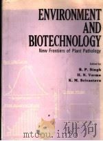 ENVIRONMEMT AND BIOTECHNOLOGY PDF电子版封面 8170193230 B.P.SINGH H.N.VERMA K.M.SRIV