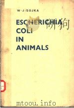 ESCHERICHIA COLI IN ANIMALS PDF电子版封面 W.J.SOJKA