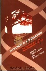 EVOLUTION AT A CROSSROADS:THE NEW BIOLOGY AND THE NEW PHILOSOPHY OF SCIENCE PDF电子版封面 0262040794 DAVID J.DEPEW AND BRUCE H.WEBE