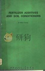 FERTILIZER ADDITIVES AND SOIL CONDITIONERS   1978  PDF电子版封面  0815507216   