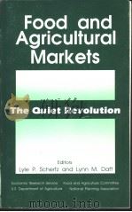 FOOD AND AGRICULTURAL MARKETS:THE QUIET REVOLUTION PDF电子版封面 0890681244