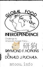 GLOBAL FOOD INTERDEPENDENCE CHALLENGE TO AMERICAN FOREIGN POLICY PDF电子版封面 0231048599 RAYMOND F.HOPKINS DONALD J.PU