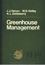 GREENHOUSE MANAGEMENT 1978 PDF电子版封面 3540084789 JOE J.HANAN·WINFRED D.HOLLEY