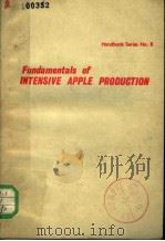 HANDBOOK SERIES  NO.8  FUNDAMENTALS OF INTENSIVE APPLE PRODUCTION（1976 PDF版）
