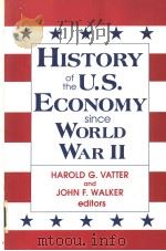 HISTORY OF THE U.S.ECONOMY SINCE WORLD WAR 2 PDF电子版封面 1563244748 HAROLD G.VATTER JOHN F.WALKER