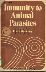 IMMUNITY TO ANIMAL PARASITES（1972 PDF版）