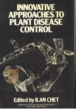 INNOVATIVE APPROACHES TO PLANT DISEASE CONTROL（ PDF版）