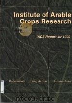 INSTITUTE OF ARABLE CROPS RESEARCH:IACR REPORT FOR 1999（ PDF版）
