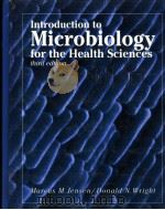 INTRODUCTION TO MICROBIOLOGY FOR THE HEALTH SCIENCES THIRD EDITION PDF电子版封面 MARCUS M.JENSEN DONDALD N.WRI