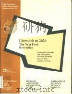 LIVESTOCK TO 2020 THE NEXT FOOD REVOLUTION PDF电子版封面 0896296326
