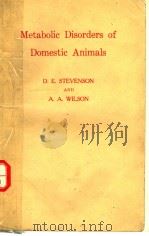 METABOLIC DISORDERS OF DOMESTIC ANIMALS PDF电子版封面 D.E.STEVENSON A.A.WILSON