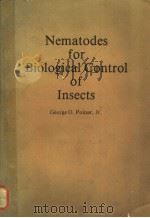 NEMATODES FOR BIOLOGICAL CONTROL OF INSECTS PDF电子版封面 GEORGE O.POINAR