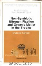 NON-SYMBIOTIC NITROGEN FIXATION AND ORGANIC MATTER IN THE TROPICS SYMPOSIA PAPERS 1 PDF电子版封面